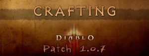 Diablo 3 Patch 1.0.7 Crafting